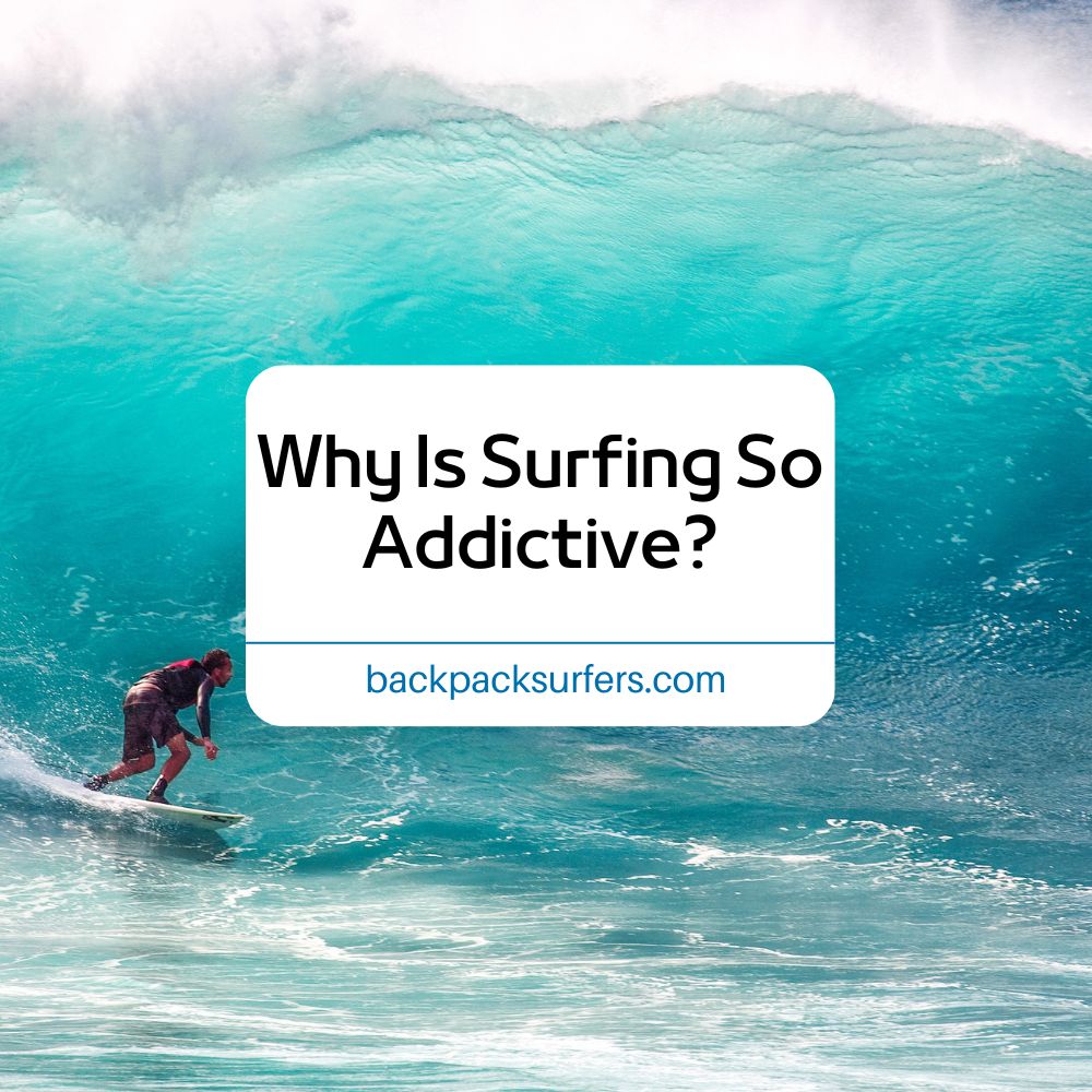 Why Is Surfing So Addictive?